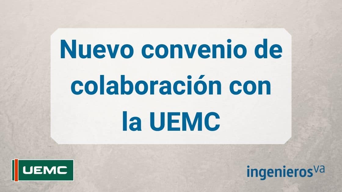 Nuevo convenio de colaboración con la UEMC - ingenierosVA