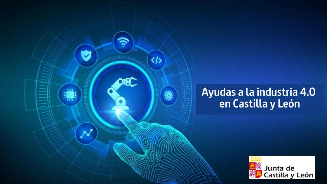 Ayudas industria 4.0 Junta de Castilla y León