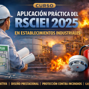 Aplicación práctica del RSCIEI 2025 en Establecimientos Industriales