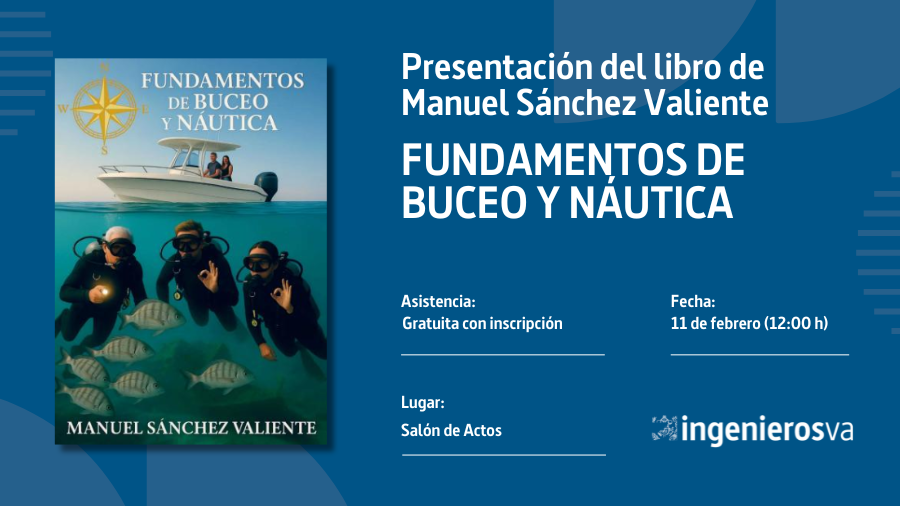 Manuel Sánchez Valiente presenta en ingenierosVA su libro Fundamentos de Buceo y Náutica