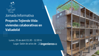 ingenierosVA acoge una jornada sobre viviendas colaborativas senior con la Asociación Tejiendo Vida