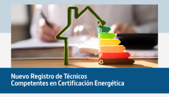 El 23 de julio entra en vigor el nuevo Registro de Técnicos Competentes en certificación energética