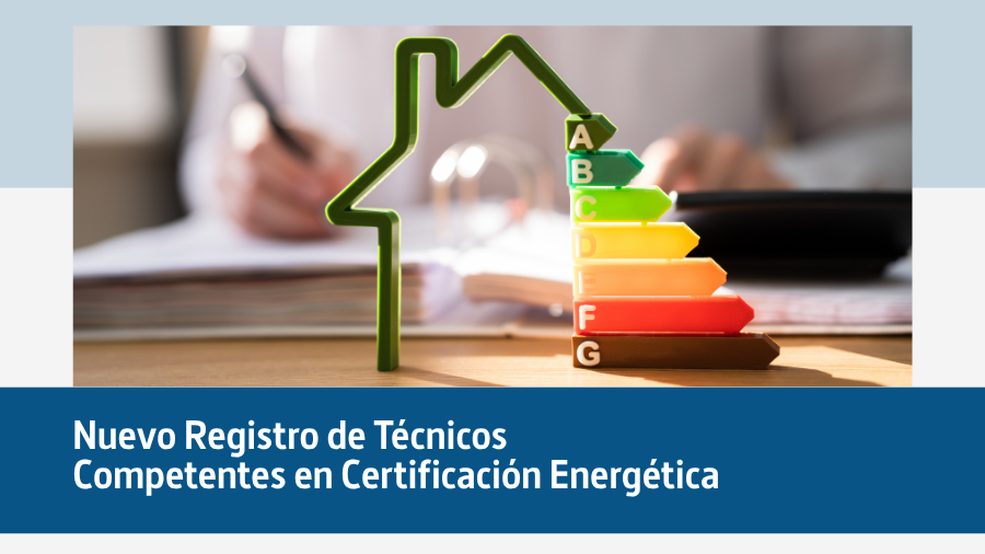 El 23 de julio entra en vigor el nuevo Registro de Técnicos Competentes en certificación energética
