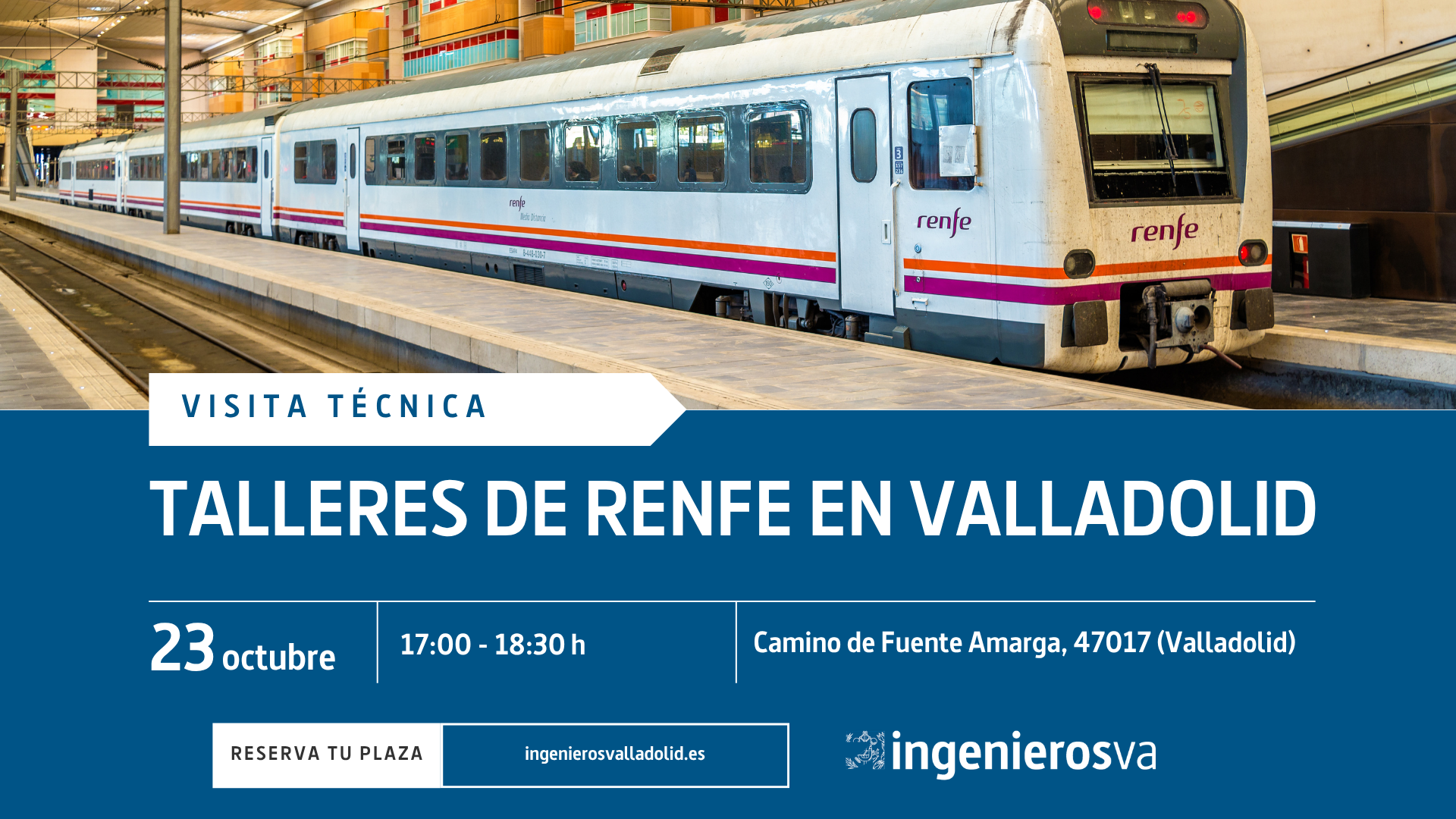 Visita técnica: conoce los talleres de RENFE en Valladolid con ingenierosVA
